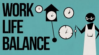 WorkLife Balance [upl. by Brewster]