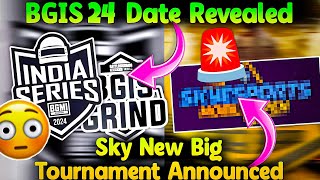 BGIS 2024 Date Revealed😱 Skyesports New Big Tournament Announced🔥Invited Teams  BGIS The Grind [upl. by Kellie]