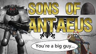 SONS OF ANTAEUS  The Biggest of Guys for you  Warhammer 40K Lore [upl. by Holleran]