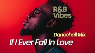 Shai  If I Ever Fall In Love  Dancehall Mix [upl. by Bonny878]