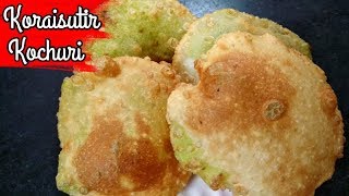 Koraishutir Kochuri  Motorshutir Kochuri Recipe  Peas Kachori  Koraishutir Kochuri in Bengali [upl. by Ellertnom144]