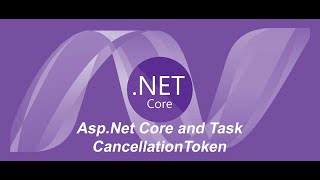 AspNet Core and Task CancellationToken [upl. by Airdnas]