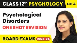 Psychological Disorders  One Shot Revision  Class 12 Psychology Chapter 4  202324 [upl. by Susannah928]