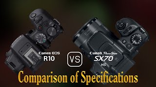 Canon EOS R10 vs Canon PowerShot SX70 HS A Comparison of Specifications [upl. by Anner698]