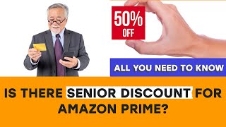 Amazon Prime SENIOR DISCOUNT 2023  Everything you need to know [upl. by Nilo439]