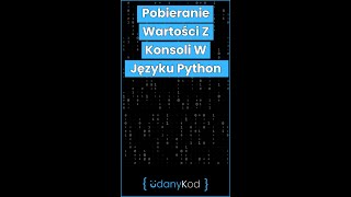 💻🐍 Pobieranie Wartości Z Konsoli W Języku Python 💻🐍 shorts python programowanie [upl. by Binky26]