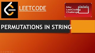 LEETCODE  PERMUTATION IN STRING EXPLANATION  CODE WALK [upl. by Schwenk172]