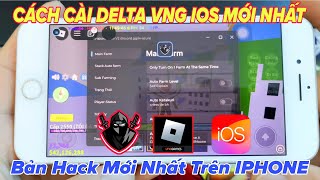 Cách Cài DELTA VNG IOS IPA Bản mới nhất 2650 trên IPHONE  Hack blox fruit 21 cho người mới [upl. by Opal]