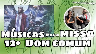 MÚSICAS PARA MISSA DO 12º DOMINGO DO TEMPO COMUM ano B [upl. by Areikahs]