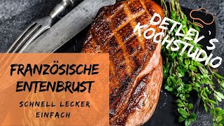 🦆 Entenbrust knusprig braten So wird sie perfekt😋 Schnelle leckere Küche Rezept aus Frankreich 👩‍🍳 [upl. by Rutra]