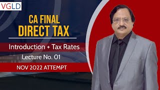 Introduction  Tax Rates  LECTURE  01 CA Final Direct Tax by CA Vinod Gupta [upl. by Atteinotna]