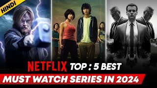 Top 5 Best Netflix Web Series In Hindi  Best Netflix Web Series Hindi Dubbed  2024 [upl. by Meece882]