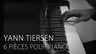 Yann Tiersen  6 Pièces Pour Piano Vol2  Amelie [upl. by Aeki]