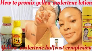 BEST WAY TO PROMIX YELLOW UNDER TONE BODY LOTION FOR A YELLOW SKIN PROMIX YELLOW UNDERTONE LOTION [upl. by Kcor416]