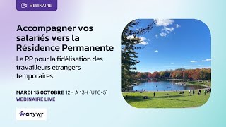 Accompagner vos salariésvers la résidence permanente [upl. by Eendys209]