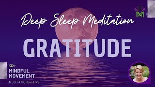 Guided Deep Sleep Meditation for Developing a Positive Perspective and Gratitude  Mindful Movement [upl. by Erbas]