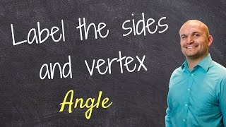 How to label the sides and vertex of an angle [upl. by Eidod]