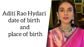 Aditi Rao Hydari date of birth and place of birth [upl. by Fink]