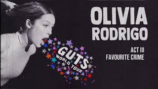 favourite crime  Olivia Rodrigo Guts World Tour Studio Version  Fanmade [upl. by Welby]