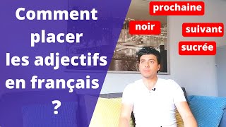 COMMENT PLACER LES ADJECTIFS DANS UNE PHRASE EN FRANÇAIS [upl. by Analim]