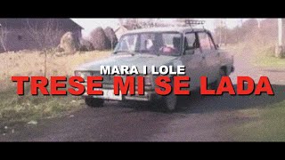 MARA I LOLE  Trese mi se lada Official Music Video [upl. by Arahc]