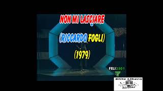 KARAOKE NON MI LASCIARE CON CORI ORIGINALI  RICCARDO FOGLI Demo [upl. by Esojnauj]