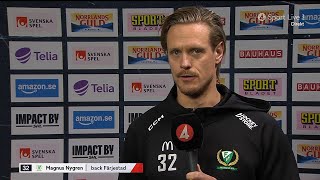 Magnus Nygren  quotDet blir inte 7quot  Intervju  Frölunda HC  Färjestad BK  20241121 [upl. by Nivlak151]