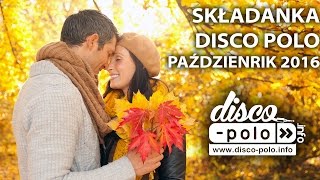 Składanka Disco Polo 2016 Październik DiscoPoloinfo [upl. by Llenrap]