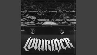 Lowrider [upl. by Olpe]