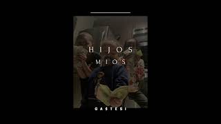 GASTESI  HIJOS MIOS Oficial Audio [upl. by Eckart188]