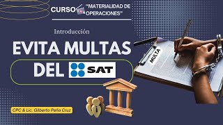 ▶ Materialidad de Operaciones Introducción  1 Evita Multas del SAT [upl. by Aikin71]