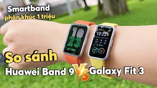 So Sánh Huawei Band 9 vs Galaxy Fit 3  2 SmartBand Ngon Nhất Đầu Năm 2024 [upl. by Akkinahs]