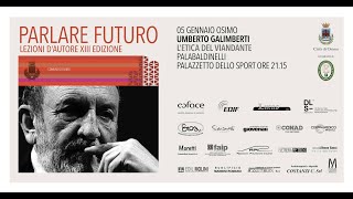 PARLARE FUTURO 2024 Umberto Galimberti Integrale Osimo [upl. by Catie]