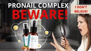 PRONAIL COMPLEX  ⛔BEWARE⛔  PRONAIL COMPLEX REVIEW  ProNail Fungus PRONAIL COMPLEX REVIEWS [upl. by Harima]