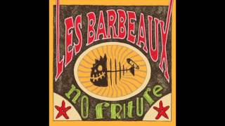 Les Barbeaux quotNo Friturequot Album Entier [upl. by Muriel]