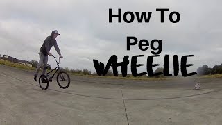 HOW TO FLATLAND BMX  The ULTIMATE Guide to Rocket ManualsPeg Wheelies [upl. by Oremor772]