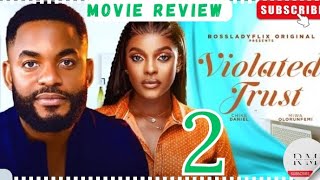 VIOLATED TRUST  2 Trending Nollywood Nigerian Movie Review Chike Daniels Miwa Olorunfemi 2024 [upl. by Annaitsirhc]