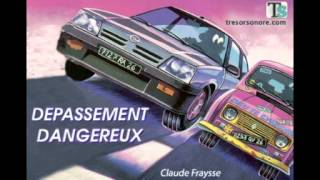 Dépassement dangereux  Livre audio  Claude Fraysse [upl. by Reifel721]