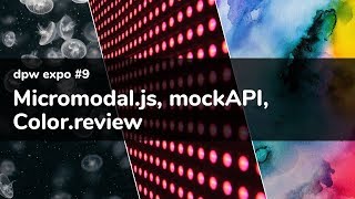 dpw expo 9  Micromodaljs mockAPI Colorreview [upl. by Leoy445]