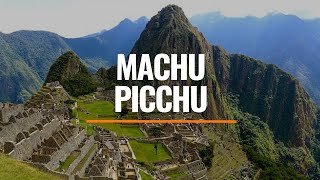 Conociendo el ancestral Machu Picchu  Maravillas del Mundo [upl. by Yreved]