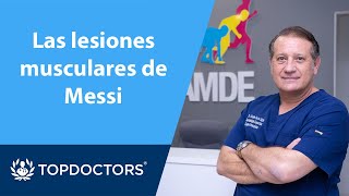 Las 👨🏼‍⚕️ LESIONES musculares 🩹 de MESSI 🐐  Top Doctors [upl. by Eramat298]