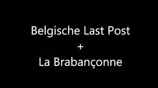 BelgischeBelgian Last Post  La Brabançonne volksliedanthem [upl. by Lrae809]