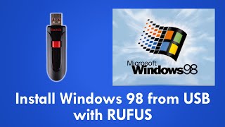 Install Windows 98 from USB with RUFUS [upl. by Colyer]