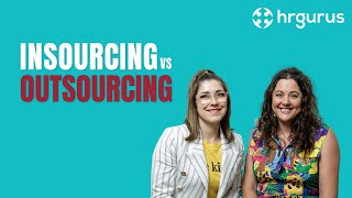 Insourcing Vs Outsourcing HR [upl. by Ahseid813]