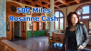 500 Miles Rosanne Cash with Lyrics [upl. by Nosiddam755]