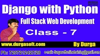 Web Development DJANGO with PYTHON Online Training by Durga Sir On 04062018  8PM [upl. by Nyllaf]