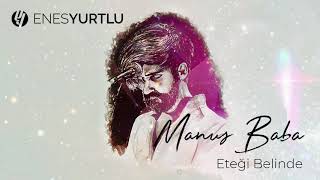 Manuş Baba Eteği Belinde Enes Yurtlu Extended Remix [upl. by Yotal]