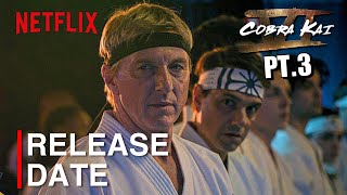 NEW Cobra Kai Season 6 Part 3 RELEASE DATE [upl. by Stephenie717]