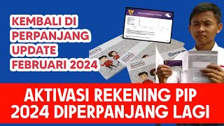 DIPERPANJANG ‼️ PERPAJANGAN AKTIVASI REKENING PIP 2024  batas aktivasi rekening PIP [upl. by Batory449]