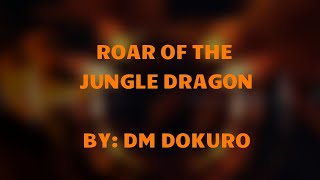 DM DOKURO  ROAR OF THE JUNGLE DRAGON  Lyric EnglishSpanish  Letra InglesEspañol [upl. by Nessi]